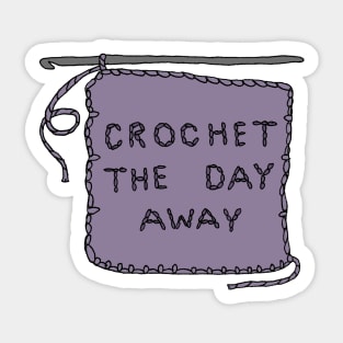 Crochet The Day Away - Granny Square Sticker